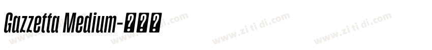Gazzetta Medium字体转换